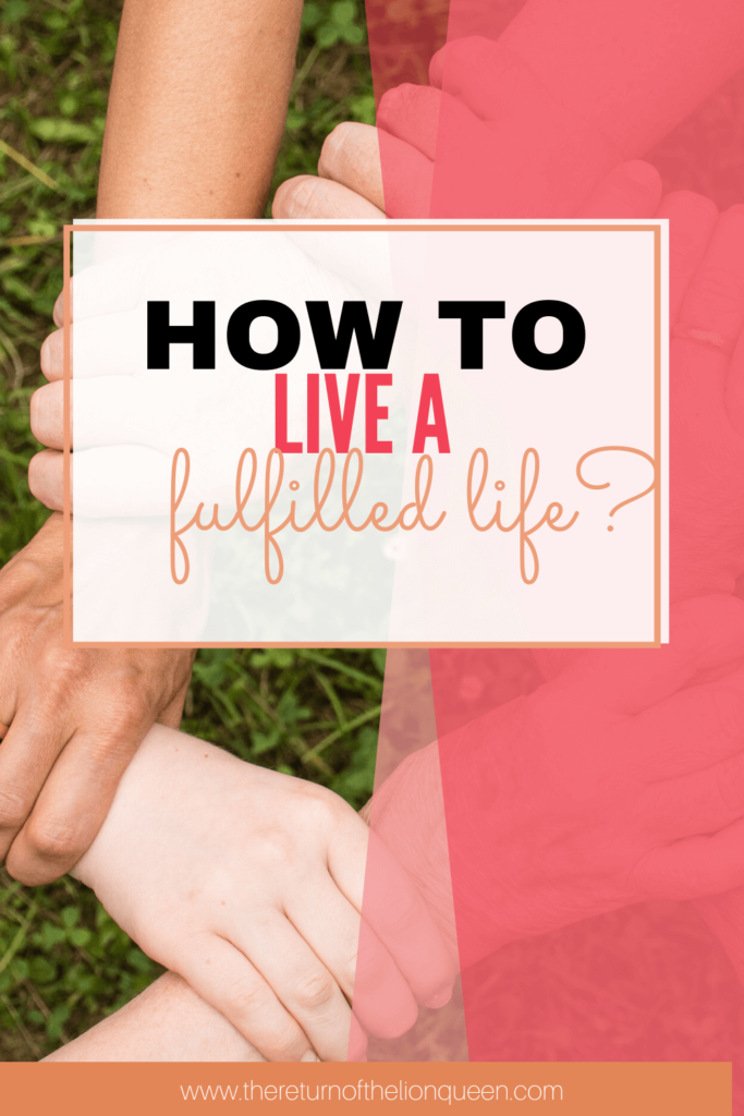 Find out how to live a fulfilled life