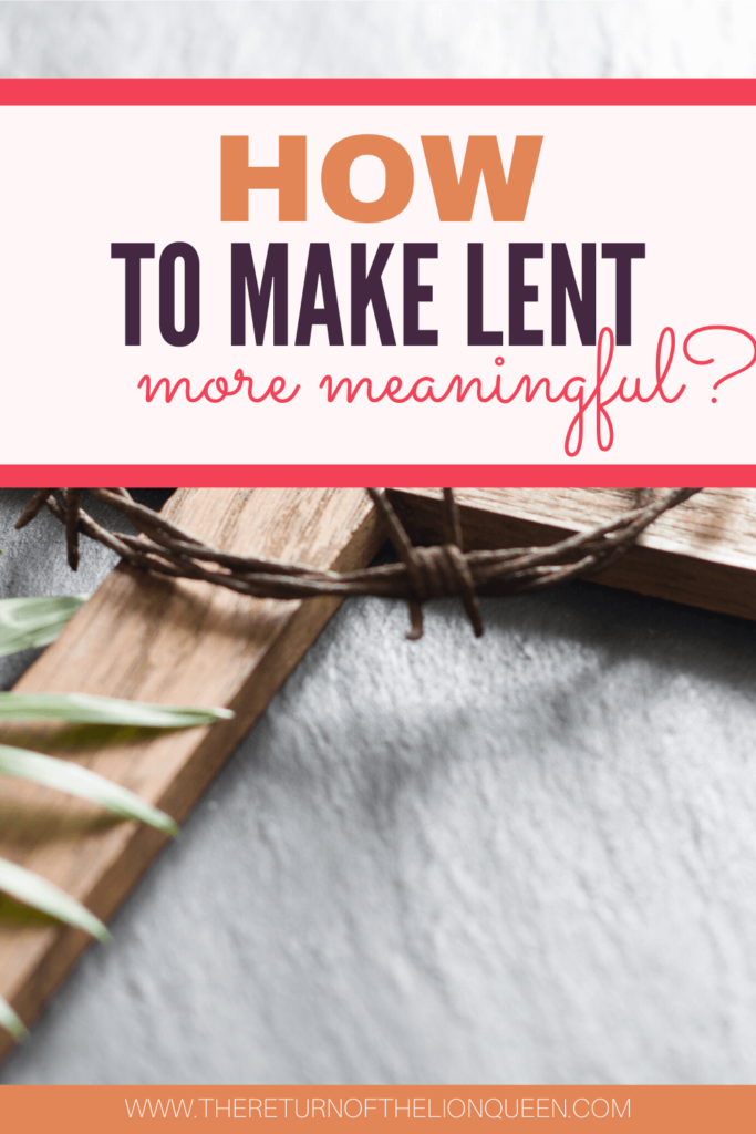 Make Lent more meaningful
